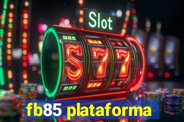 fb85 plataforma